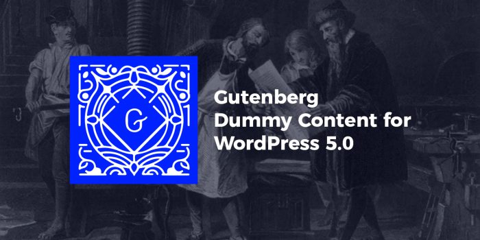 Gutenberg Dummy Content for WordPress 5.0